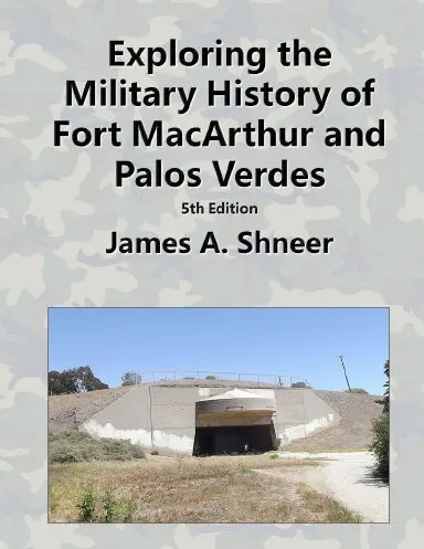 Exploring the  Military History of Fort MacArthur and Palos Verdes