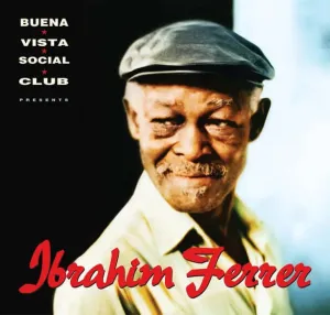 Ibrahim Ferrer - Buena Vista Social Club Presents Ibrahim Ferrer